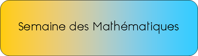 Semaine des Mathématiques