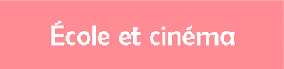 Ecole et cinéma